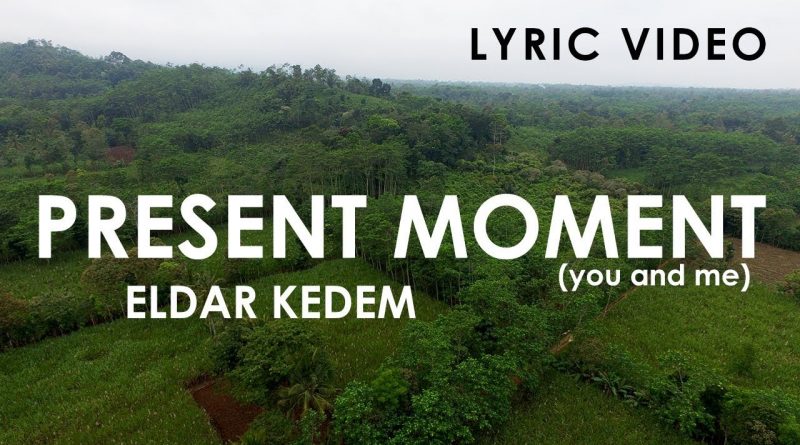 Eldar Kedem - Present Moment