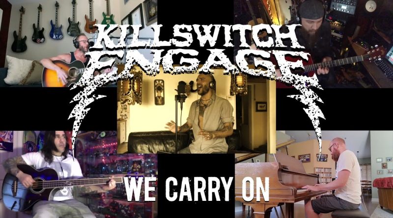 Killswitch Engage - We Carry On