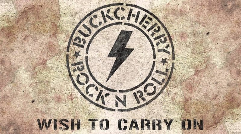 Buckcherry - Wish To Carry On