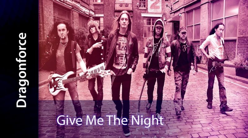 DragonForce - Give Me the Night