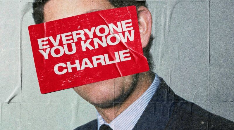 Everyone You Know - Charlie