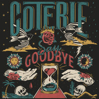 Coterie- Say Goodbye