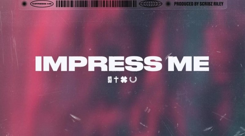 Scribz Riley, Headie One - Impress Me