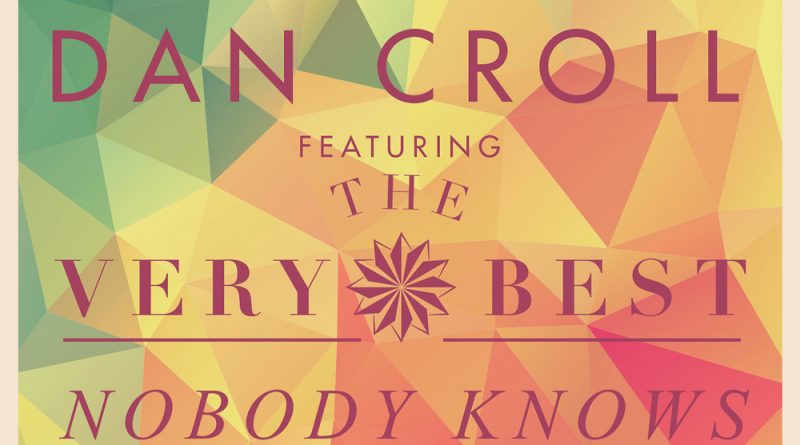 Dan Croll, The Very Best - Nobody Knows