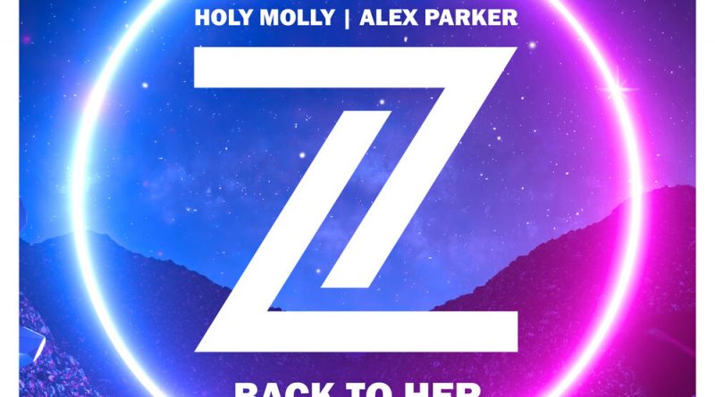 LIZOT, Holy Molly, Alex Parker - Back To Her