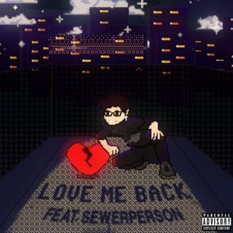Lil Hermit ft. Sewerperson - Love Me Back