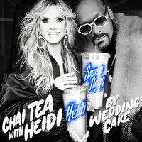 Snoop Dogg, Heidi Klum, WeddingCake - Chai Tea with Heidi