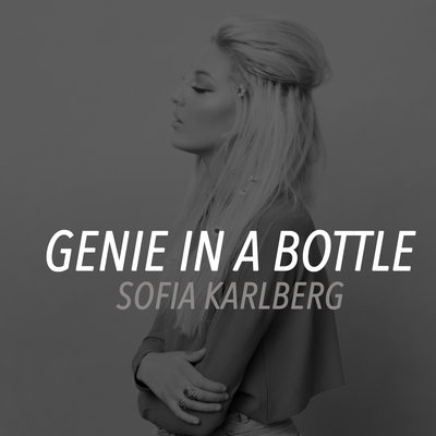 Sofia Karlberg - Genie In A Bottle