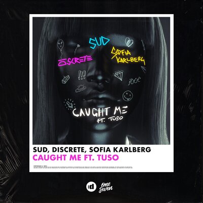 Sud, Discrete, Sofia Karlberg, Tuso - Caught Me