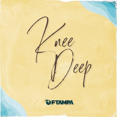 FTampa - Knee Deep