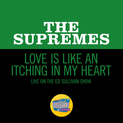 The Supremes - Love Is Like An Itching In My Heart