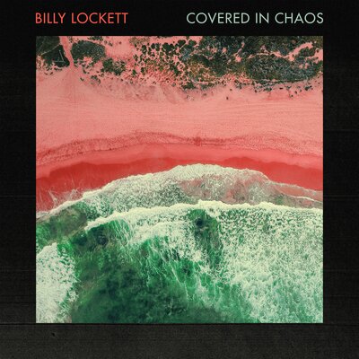Billy Lockett - Covered In Chaos