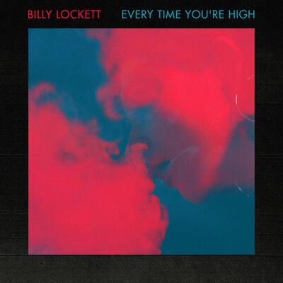 Billy Lockett - Every Time You're High