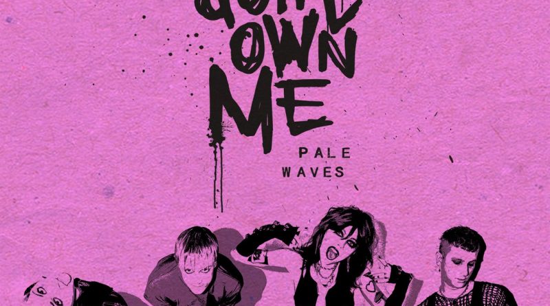 Pale Waves - You Don't Own Me
