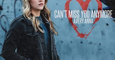 Avery Anna - Can't Miss You Anymore