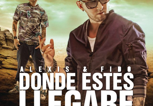 Alexis - Donde Estés Llegaré