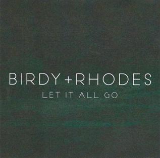 BIRDY, RHODES - Let It All Go