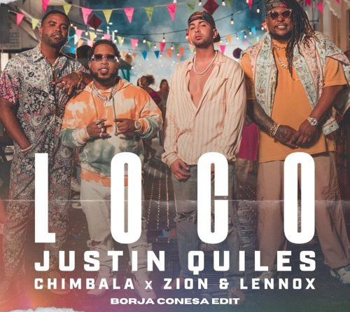 Justin Quiles, Zion y Lennox, Chimbala - Loco