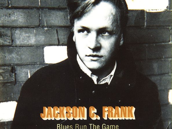 Jackson C. Frank - Blues Run The Game