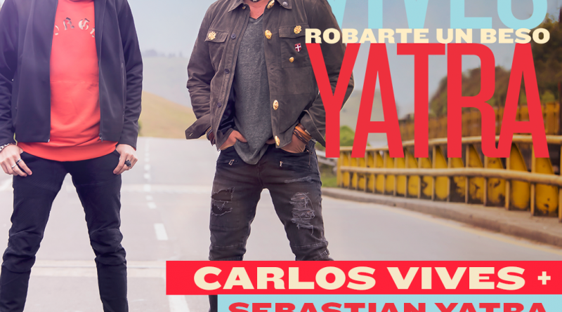 Carlos Vives, Sebastián Yatra - Robarte un Beso