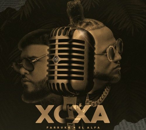 Farruko, El Alfa - XOXA