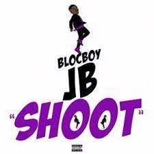 BlocBoy JB - Shoot