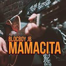 BlocBoy JB - Mamacita