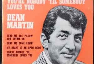 Dean Martin - Your Nobody Til Somebody Loves You