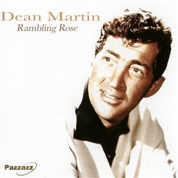 Dean Martin - Rambling Rose