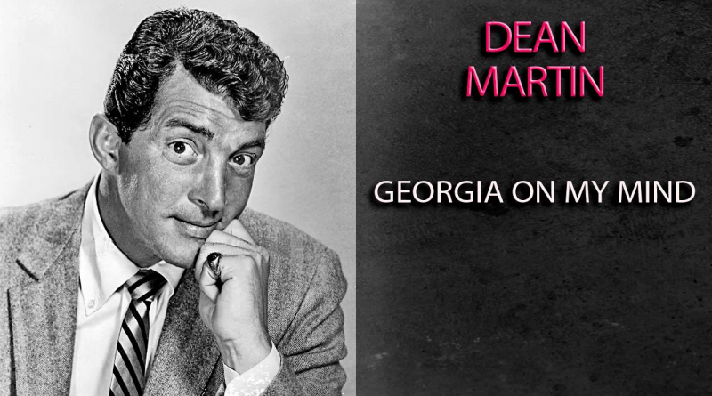 Dean Martin - Georgia On My Mind