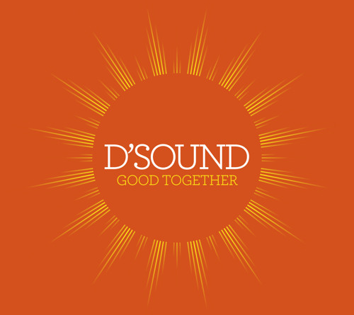 D'Sound - Good Together