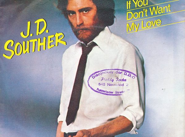 John David Souther - If You Don't Want My Love