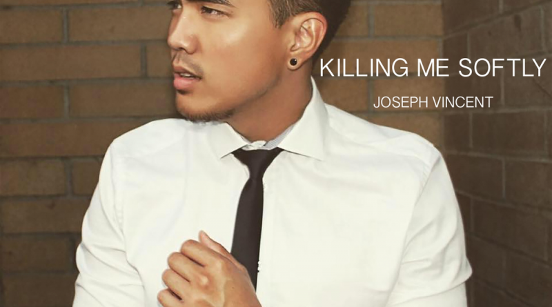 Joseph Vincent - Killing Me Softly