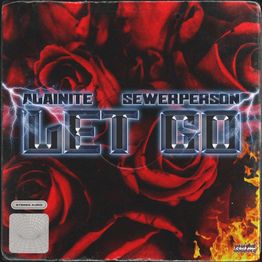 alainite ft. sewerperson - let go
