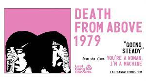 Death From Above 1979 - Going Steady