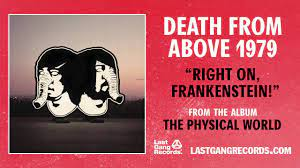 Death From Above 1979 - Right On, Frankenstein!