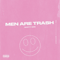 Scotty Sire - Men Are Trash
