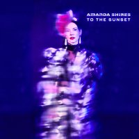 Amanda Shires - Break out the Champagne