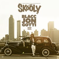 Skooly - Blacc Jon Gotti Outro