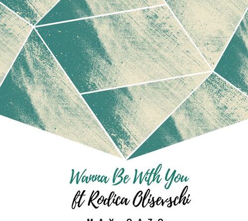 Max Oazo, Rodica Olisevschi - Wanna Be With You