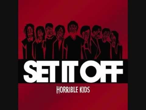 Set It Off - Horrible Kids