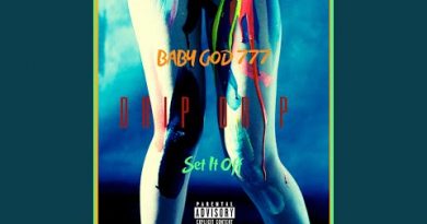 Set It Off, Baby God 777 - Drip Drip