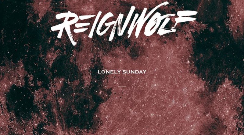 Reignwolf - Lonely Sunday