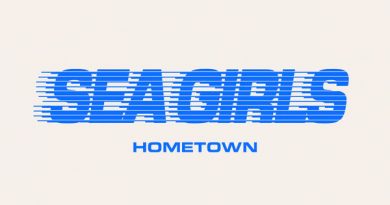 Sea Girls - Hometown