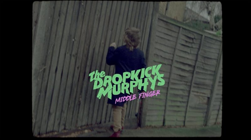Dropkick Murphys - Middle Finger