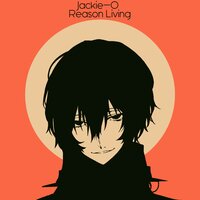 Jackie-O - Reason Living (From "Bungou Stray Dogs")