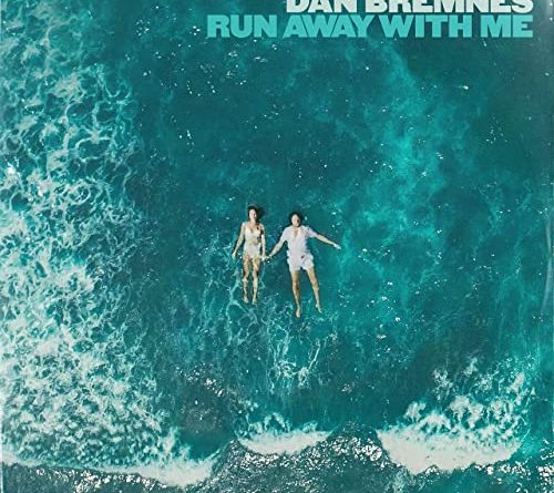 Dan Bremnes - Run Away With Me