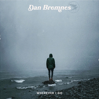 Dan Bremnes - Wherever I Go