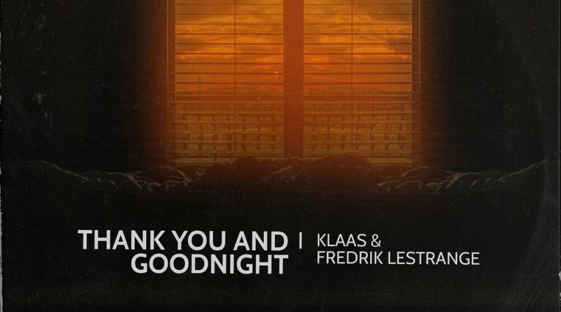 Klaas, Fredrik Lestrange - Thank You And Goodnight
