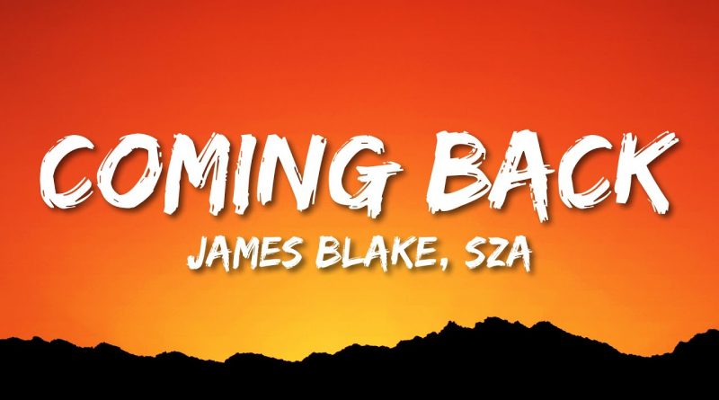 James Blake, SZA - Coming Back
